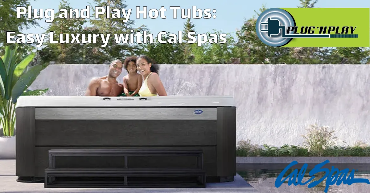 Cal Spas as a leading hot tub brand